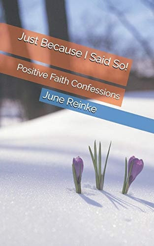 Just Because I Said So! Positive Faith Confessions