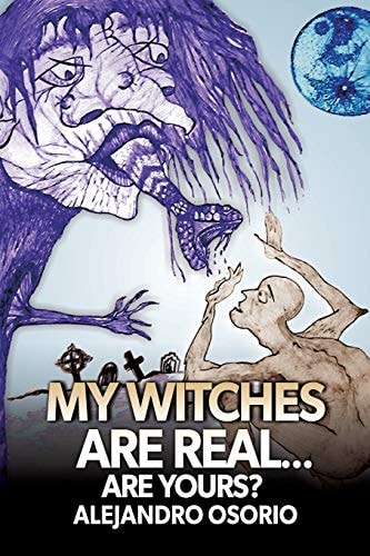 My Witches Are Real Are Yours?