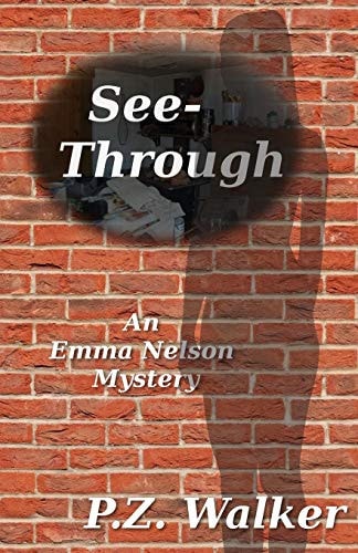 See-Through An Emma Nelson Mystery