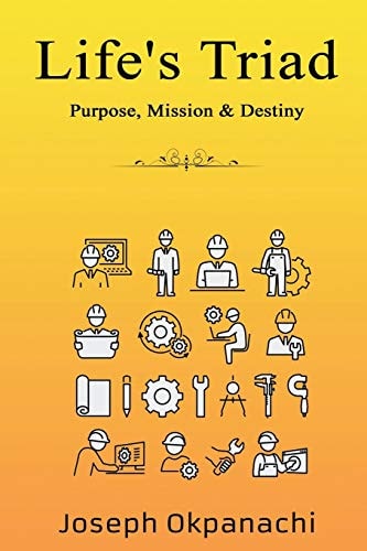 Life's Triad Purpose, Mission & Destiny