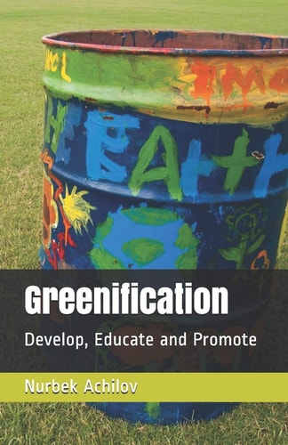 Greenification Develop, Educate and Promote