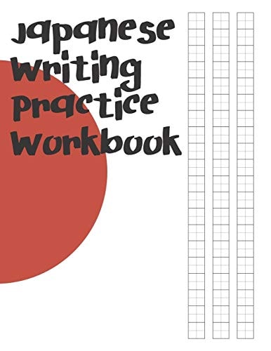 Japanese Writing Practice Workbook Genkouyoushi Paper For Writing Japanese Kanji, Kana, Hiragana And Katakana Letters