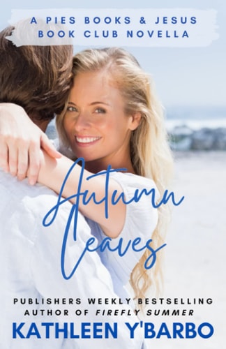 Autumn Leaves A Pies, Books & Jesus Book Club Novella