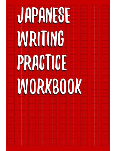 Japanese Writing Practice Workbook Genkouyoushi Paper For Writing Japanese Kanji, Kana, Hiragana And Katakana Letters