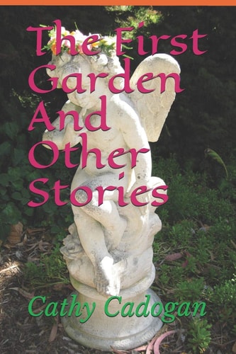 The First Garden And Other Stories