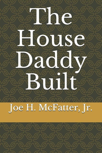 The House Daddy Built