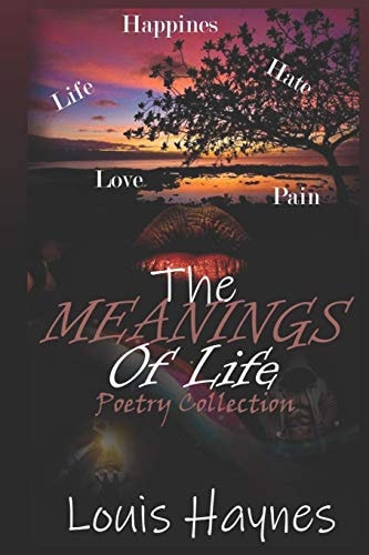 The Meanings Of Life Poetry Collection