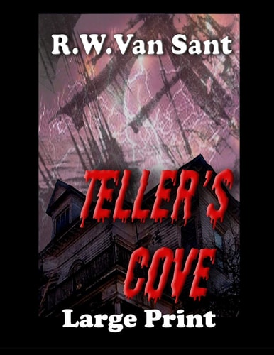 Teller's Cove A Large Print Supernatural Thriller/ Horror