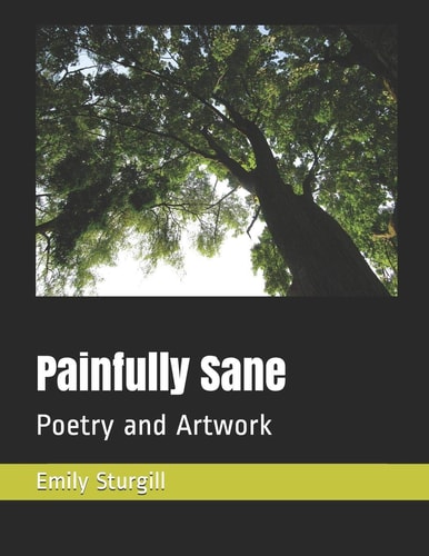 Painfully Sane Poetry and Artwork