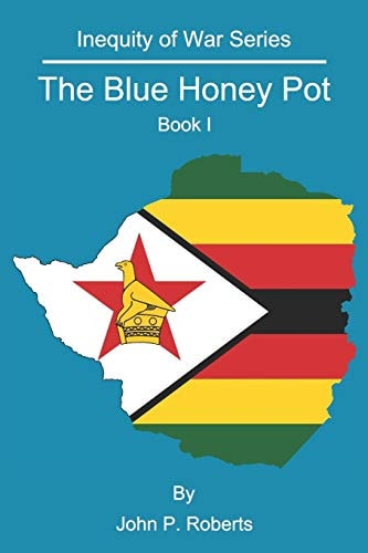 The Blue Honey Pot Inequity of War Series Book I