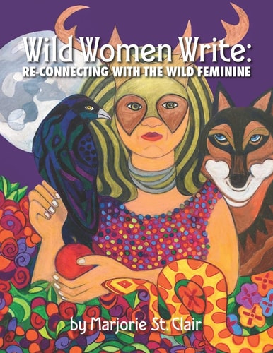 Wild Women Write Re-Connecting with the Wild Feminine
