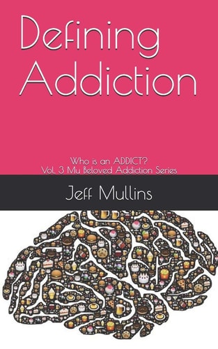 Defining Addiction Who Is an ADDICT?