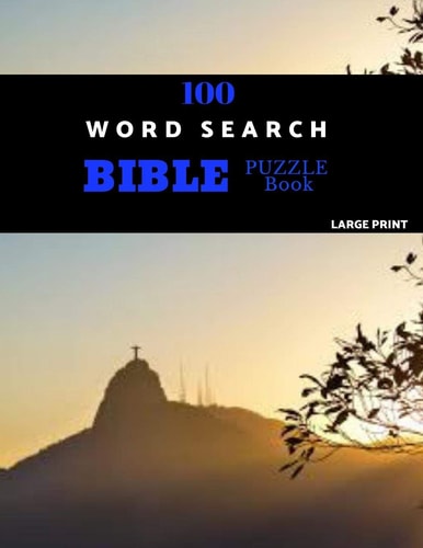 100 Word Search Bible Puzzle Book Large Print Brain Challenging Bible Puzzles For Hours Of Fun