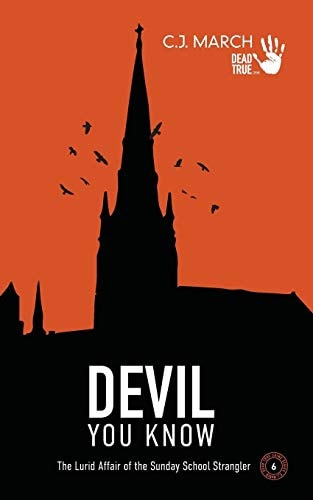 Devil You Know The Lurid Affair of the Sunday School Strangler