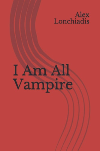 I Am All Vampire