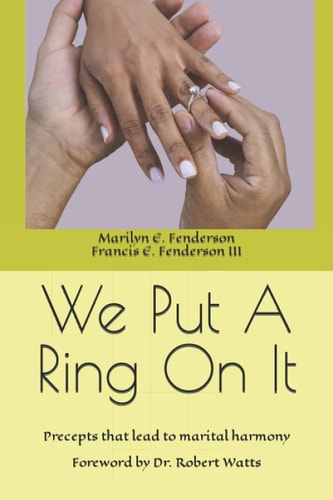 We Put A Ring On It Precepts that Lead to Marital Harmony