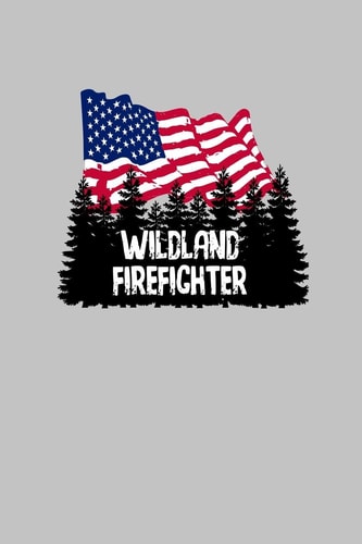 Wildland Firefighter A Great Gift For a Wildfire Fighter