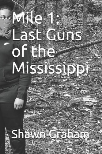 Mile 1 Last Guns of the Mississippi