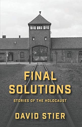 Final Solutions Stories of the Holocaust
