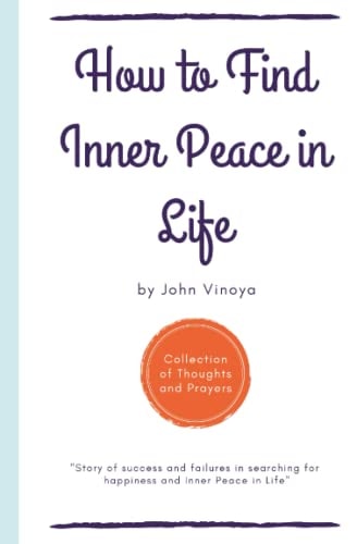How to Find Inner Peace in Life A Collection of Thoughts and Prayers