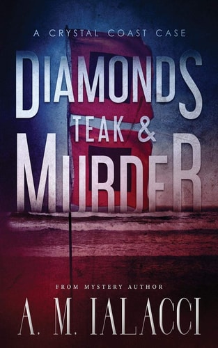 Diamonds, Teak, and Murder A Crystal Coast Case