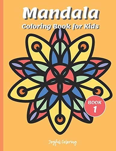Mandala Coloring Book for Kids Cute Patterns with Playful, Fun, Easy, and Relaxing Mandalas (For Kids Ages 4-8 Boys, Girls, and Beginners for Relaxation)