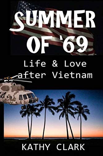 Summer Of '69 Life & Love After Vietnam