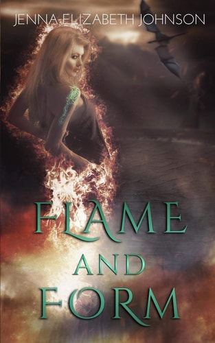 Flame and Form Draghans of Firiehn Book One