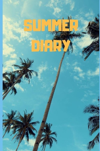 Summer Diary 6"x 9" Summer Diary