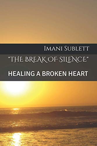 The Break of Silence Healing a Broken Heart