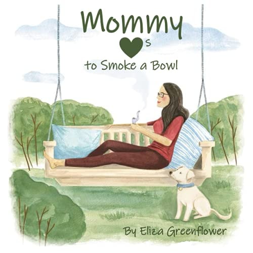 Mommy Loves to Smoke a Bowl