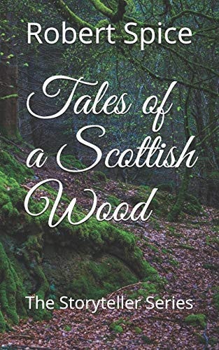 Tales of a Scottish Wood The Storyteller Series