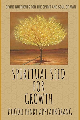 Spiritual Seed for Growth Christian Teachings and Daily Mana