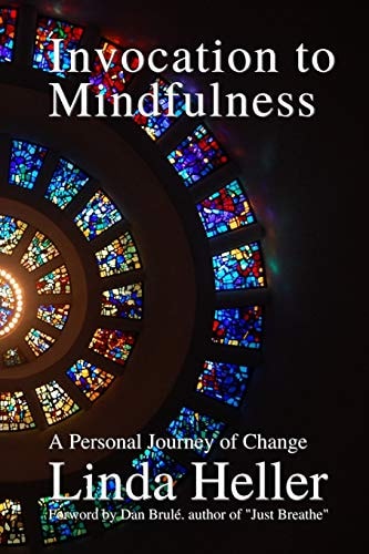 Invocation to Mindfulness A Personal Journey of Change