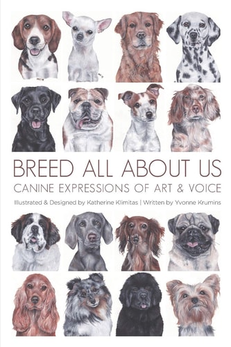 Breed All About Us Canine Expressions of Art & Voice