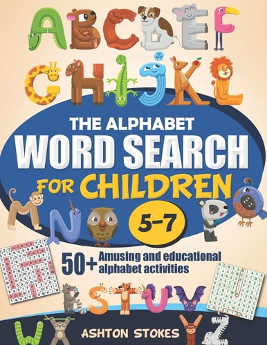 The Alphabet Word Search For Children 50+ Amusing And Educational Alphabet Activities