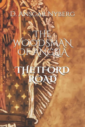 The Woodsman of Anglia Thetford Road