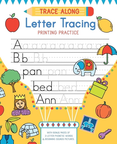 Trace Along Letter Tracing Printing Practice Workbook With 3-Letter Phonetic Words & Beginning Sounds Objects