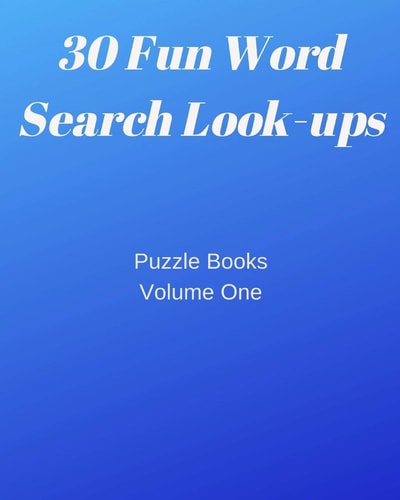 30 Fun Word Search Look-Ups Puzzle Books Volume One