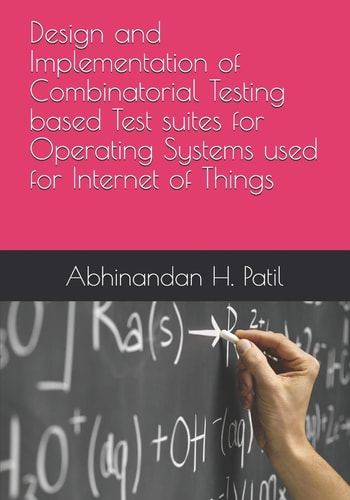 Design and Implementation of Combinatorial Testing Based Test Suites for Operating Systems Used for Internet of Things