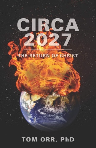 Circa 2027 The Return of Christ