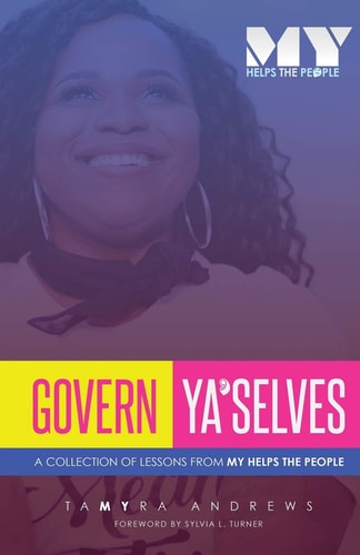 Govern Ya'Selves A Collection of Lessons From My Helps the People