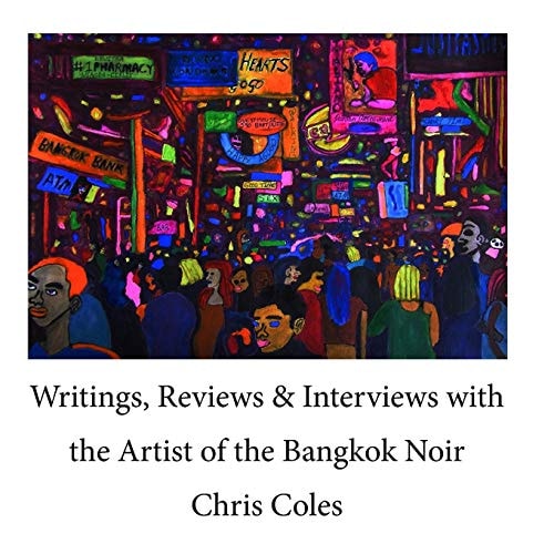 Writings, Reviews & Interviews with the Artist of the Bangkok Noir... . .