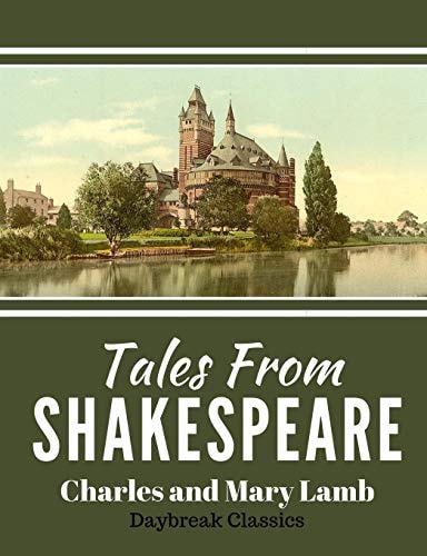 Tales From Shakespeare Classic Retelling of William Shakepeare's Most Famous Plays