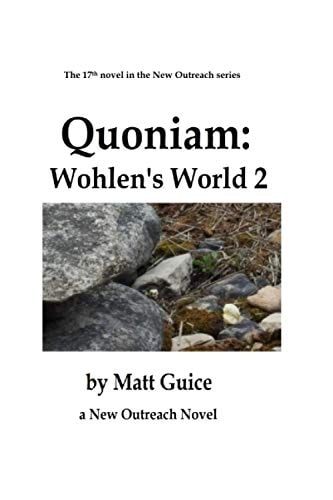 Quoniam Wohlen's World 2: a New Outreach Novel