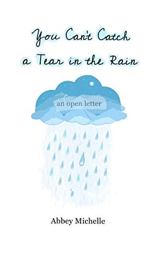 You Can't Catch a Tear in the Rain