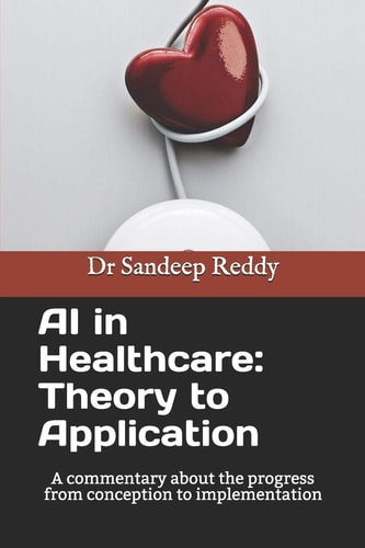 AI in Healthcare Theory to Application: a Commentary about the Progress Form Conception to Implementation