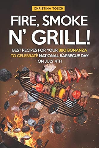 Fire, Smoke N' Grill! Best Recipes for Your BBQ Bonanza to Celebrate National Barbecue Day on July 4th