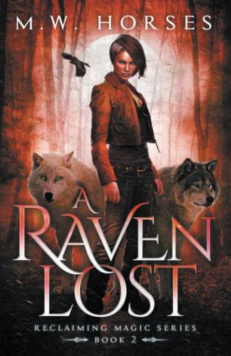 A Raven Lost Reclaiming Magic - Book 2