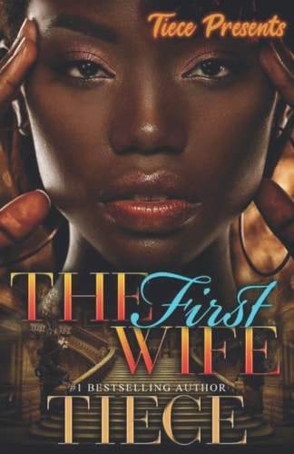 The First Wife An Urban Fiction Romance Novel